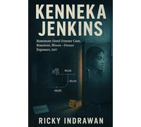 The Unsolved Murder of Kenneka Jenkins: Rosemont Hotel Freezer Case, Rosemont, Illinois, Freezer Exposure, 2017
