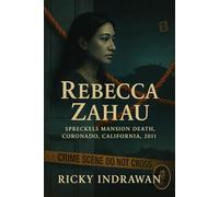The Unsolved Murder of Rebecca Zahau: Spreckels Mansion Death, Coronado, California, 2011