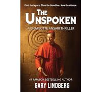 The Unspoken (A Charlotte Ansari Thriller)