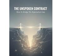 The Unspoken Contract: How To Bridge The Expectation Gap