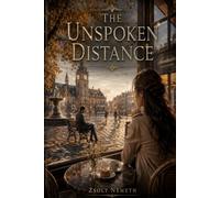 The Unspoken Distance (THE ARCHIVE OF QUIET FIRES)