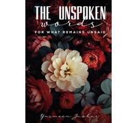 The Unspoken Words-For What Remains Unsaid