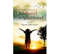 The Unspoken Words From Childhood to Adulthood