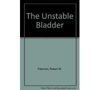 The Unstable Bladder