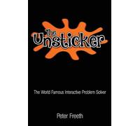 The Unsticker: The World Famous Interactive Problem Solver