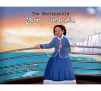 The Unstoppable Mary Seacole