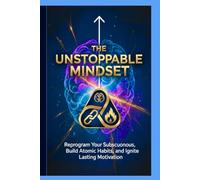 THE UNSTOPPABLE MINDSET