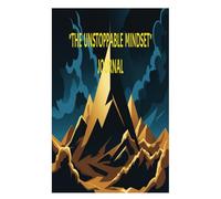 "The Unstoppable Mindset" Journal