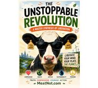 THE UNSTOPPABLE REVOLUTION: A MASTER SYNTHESIS OF LIBERATION (Dead Meat, Are You? - The Liberation Series)