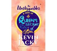 The Unstoppables: A Tale of Queen's secret