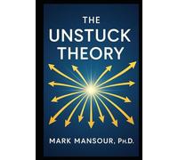 The UNSTUCK Theory: A universal liberation framework
