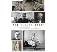 The Unsung Great: Stories of Extraordinary Japanese Americans