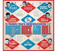 Various Artists - The Unsung Heroes Of British Rock & Roll