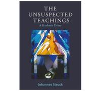 The Unsuspected Teachings : A Kashmir Diary