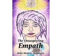 The Unsuspecting Empath (The Being Me Memoirs)