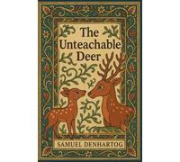 The Unteachable Deer: Jataka Tale Rhymes
