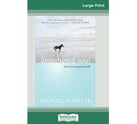 The Untethered Soul: The Journey Beyond Yourself (16pt Large Print Edition)