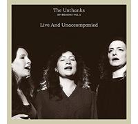 THE UNTHANKS - DIVERSIONS VOL 5 - LIVE AND UNACCOMPANIED
