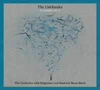 The Unthanks - Diversions Vol.2: The Unthanks With Brighouse And Rastrick Brass Band