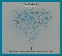 The Unthanks - Diversions Vol.2: The Unthanks With Brighouse And Rastrick Brass Band