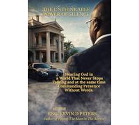 The Unthinkable Power of Silence: Hearing God in a World That Never Stops Talking and at the same time Commanding Presence Without Words.