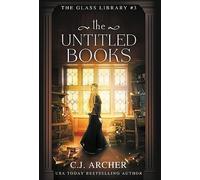 The Untitled Books: 3 (The Glass Library)