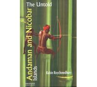 The Untold Andaman and Nicobar Islands