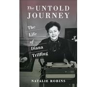The Untold Journey: The Life of Diana Trilling