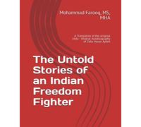 The Untold Stories of an Indian Freedom Fighter
