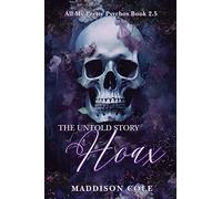 The Untold Story: Hoax: Dark Why Choose Paranormal Romance: The Untold Story: Dark Why Choose Paranormal Romance: NOVELLA (All My Pretty Psychos Discrete Version)