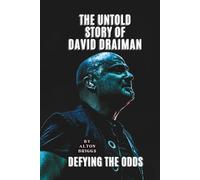 THE UNTOLD STORY OF DAVID DRAIMAN: DEFYING THE ODDS