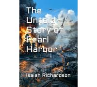 The Untold Story of Pearl Harbor