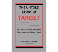 The Untold Story of Target: The Journey from a Humble Store to a $100 Billion Brand