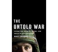 The Untold War - Inside the Hearts, Minds, and Souls of Our Soldiers