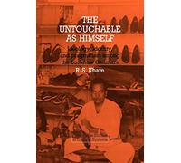 The Untouchable as Himself: Ideology, Identity and Pragmatism among the Lucknow Chamars: 8 (Cambridge Studies in Cultural Systems)