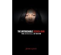 THE UNTOUCHABLE JESSICA JOAN: THE DOWNFALL OF NXIVM