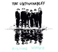 The Untouchables - Killing Water