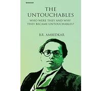 The Untouchables : Who Were They and Why They Became Untouchables?