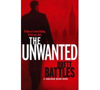 The Unwanted: a fast-paced and absorbing global thriller you won’t be able to put down...