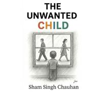 The Unwanted Child