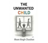 The Unwanted Child
