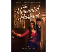 The Unwanted Husband: An Arranged Marriage Romance: 4 (The Unwanted Love)