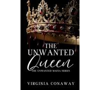 The Unwanted Queen: The Unwanted Mafia Series: 1