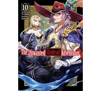 The Unwanted Undead Adventurer (Light Novel): Volume 10