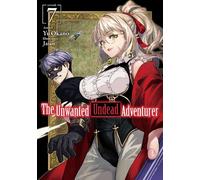 Jaian - The Unwanted Undead Adventurer (Light Novel): Volume 7 (UNWANTED UNDEAD ADVENTURER LIGHT NOVEL SC)