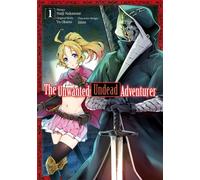 The Unwanted Undead Adventurer (Manga): Volume 1