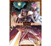 The Unwanted Undead Adventurer (Manga): Volume 3