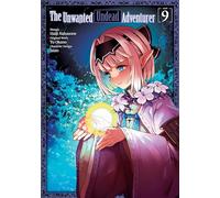 The Unwanted Undead Adventurer (Manga): Volume 9 (The Unwanted Undead Adventuerer (Manga), 9)