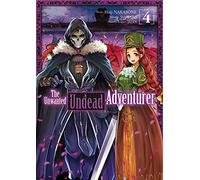 The Unwanted Undead Adventurer - Tome 04