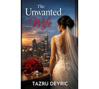 The Unwanted Wife: A Cold Marriage, a Reluctant Husband, and the Divorce That Changed Everything